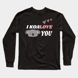 I Koalove You Funny Valentine's Day Saying Long Sleeve T-Shirt